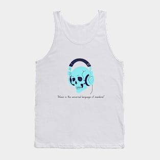 Music is the universal language of mankind Tank Top